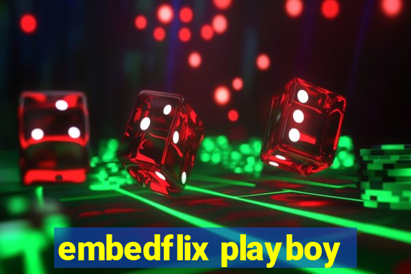 embedflix playboy